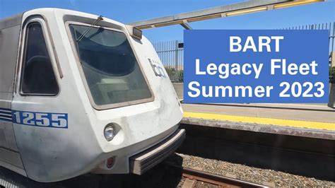 BART S Legacy Fleet In Summer 2023 YouTube