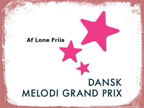 Use custom templates to tell the right story for your business. Dansk Melodi Grand Prix | Atlantbib