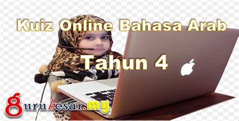 Published on apr 29, 2015. Kuiz Online Bahasa Arab Tahun 4 - GuruBesar.my