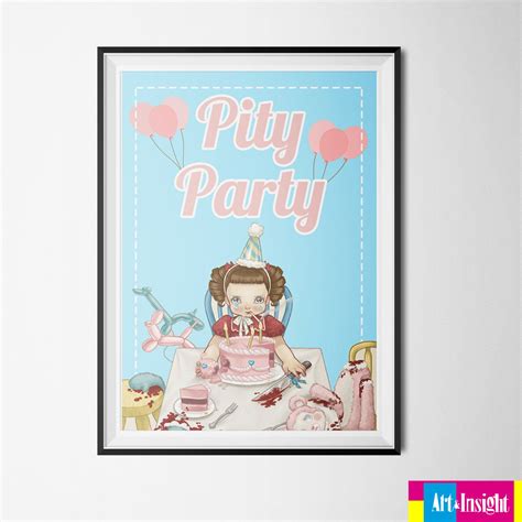 Melanie Martinez Pity Party Poster Printable By Artinsightstore