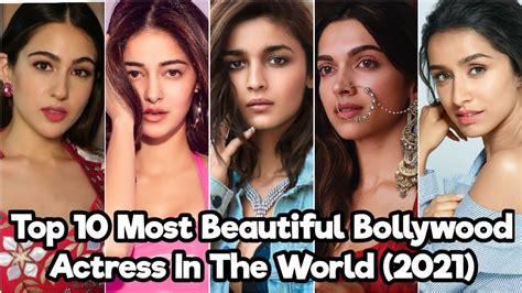 Top 10 Most Beautiful Bollywood Actress 2021 Updated Youtube