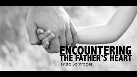 Encountering The Father S Heart Youtube
