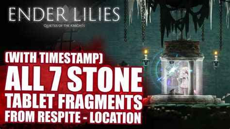 Ender Lilies Detail On How To Get All 7 Stone Tablets Fragments Relic