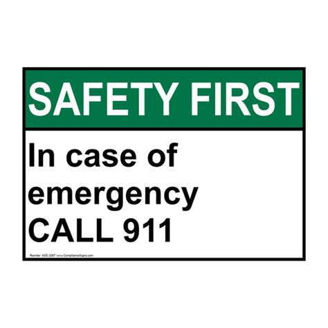 Safety First Sign In Case Of Emergency Call 911 Sign Ansi