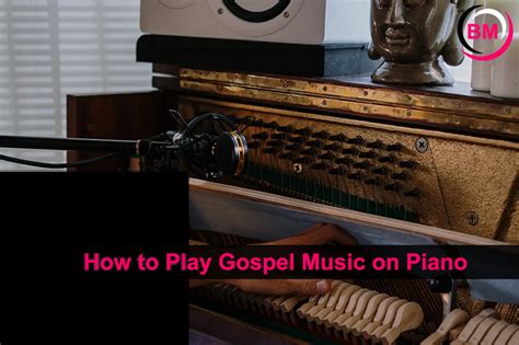 How To Play Gospel Music On Piano Beginners Guide