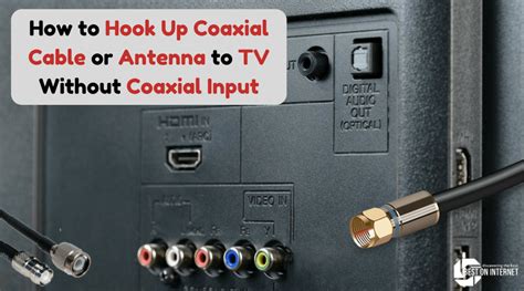 If not, then you need to purchase an hdmi cable run it from your cable box to the hdmi slot on the back of your tv. How to Hook Up Coaxial Cable or Antenna to TV Without ...