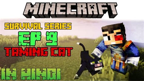 Discover The Key To Taming Cats In Minecraft Survival Ep 9 Minecraft Creepergg