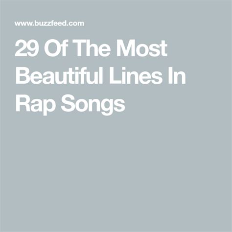 29 Of The Most Beautiful Lines In Rap Songs Rap Songs Rap Songs