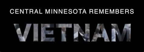 Central Minnesota Remembers Minnesota Remembers Vietnam
