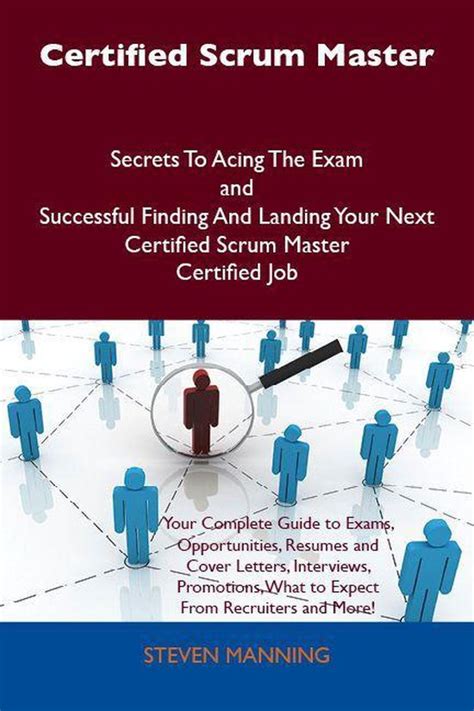 Certified Scrum Master Secrets To Acing The Exam And Successful Finding