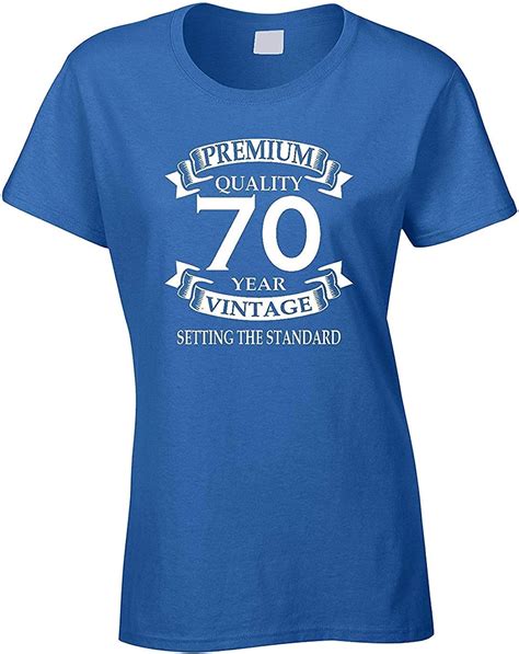 Ladies Womens 70th Birthday T Shirt Quality Celebration T Idea