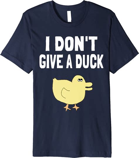 Funny Duck Shirt I Dont Give A Duck Shirt Premium