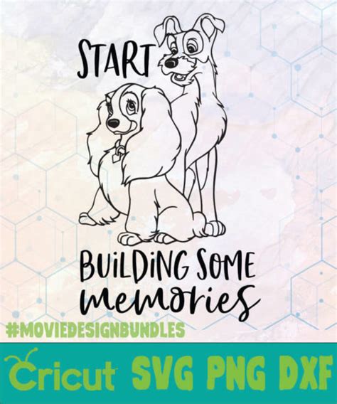 Lady And The Tramp Start Building Some Memories Disney