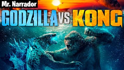 Godzilla Vs Kong 2021 Resumen En 10 Minutos Youtube