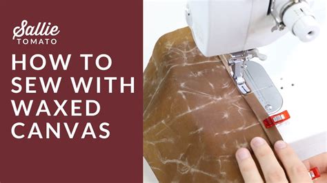 Working With Waxed Canvas Youtube