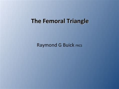 The Femoral Triangle Ppt