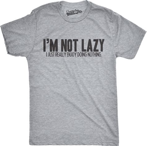 Mens Im Not Lazy I Like Doing Nothing Tshirt Funny Laziness Weekend Tee