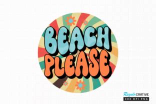 Beach Please Png Sublimation Design Graphic By Regulrcrative Creative
