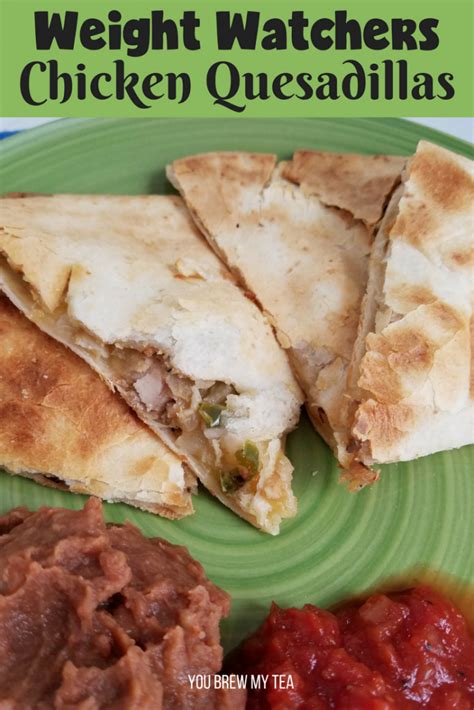 Whether you are looking for new and exciting lunch ideas or looking for a zero smart point dinner recipe you will find some good choices here. Weight Watchers Chicken Quesadillas Recipe - You Brew My Tea