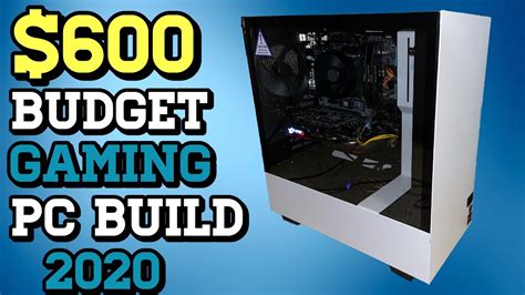 600 Budget Gaming Pc Build Guide 2020 Youtube