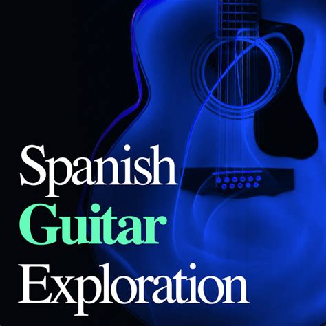Spanish Guitar Exploration Album By Spanish Guitar Lounge Music Spotify