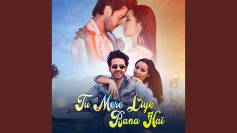 Tu Mere Liye Bana Hai Youtube Music