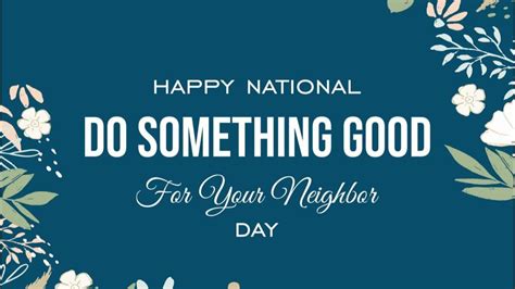 National Do Something Good For Your Neighbor Day 2023 Date History Facts