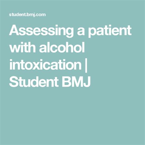 Assessing A Patient With Alcohol Intoxication Student Bmj Alcohol