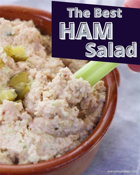 Ham Salad Absolutely Delicious And A Great Recipe That Can Use Leftover Ham A Tasty Salad Made