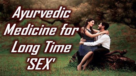 Ayurvedic Medicine For Long Time Sex 🤗 Sex Medicine Increase Sex