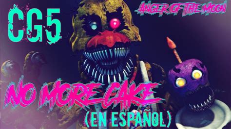 Fnaf Song No More Cake Sub Espa Ol Cg Ft Chi Chi Dolvondo