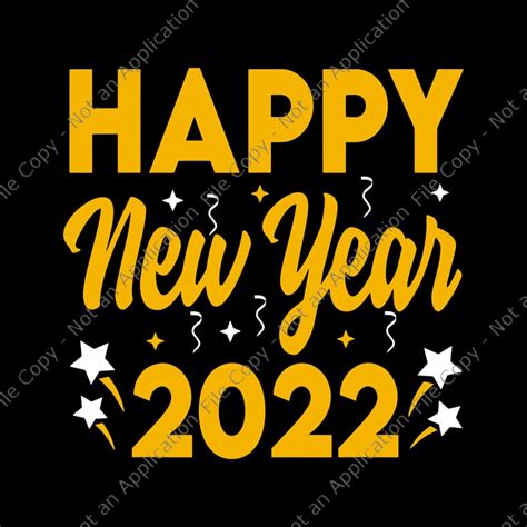 Happy New Year 2022 Svg 2022 Svg Funny Happy New Year Svg Buy T