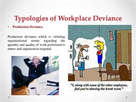 Deviant Workplace Behavior