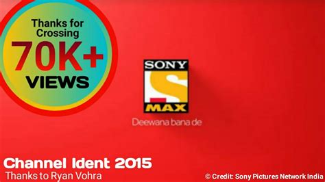 Sony Max Channel Ident 2015 Youtube