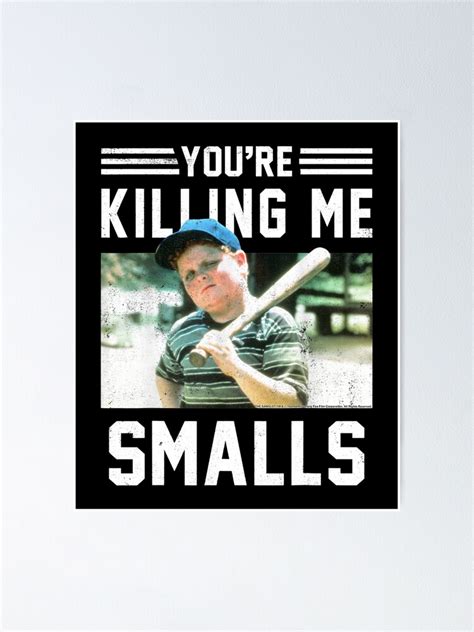The Sandlot Ham Youre Killing Me Smalls Portrait Poster For Sale By