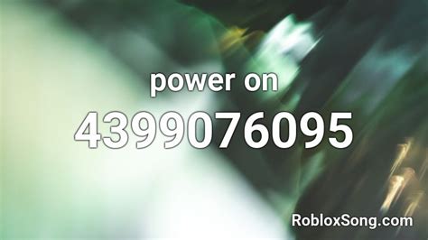 Power On Roblox Id Roblox Music Codes