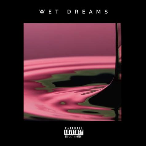 Wet Dreams By William On Spotify