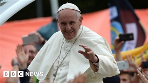Pope Francis Urges Youth To Accept Migrants On Visit To Poland Bbc News