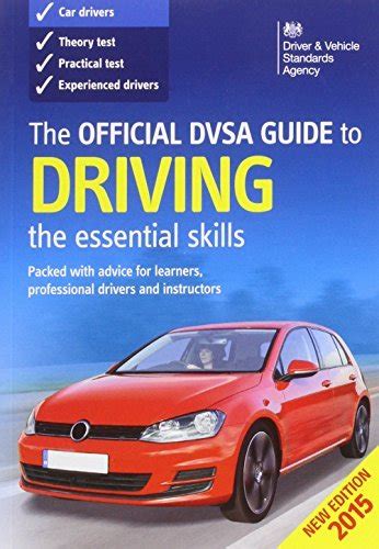 The Official Dvsa Guide To Driving 2014 The Essential Skills By Driver And Vehicle Standards