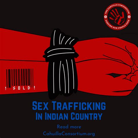Sex Trafficking In Native Communities Cahuilla Consortium Victim Advocacy Program