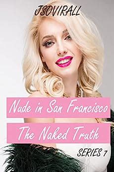 Amazon Co Jp Nude In San Francisco The Naked Truth Series 7 By
