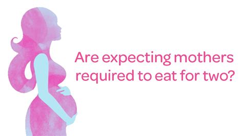 Should Pregnant Women Eat For Two Foods To Eat During Pregnancy