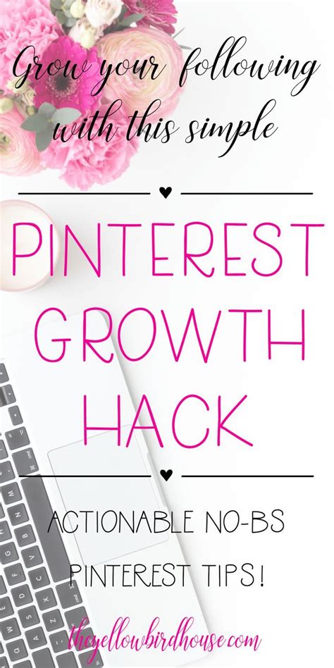 Pinterest Growth Hack Actionable Pinterest Tips Simple And