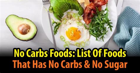 No Carbs Foods List Of Foods That Has No Carbs And No Sugar The Most