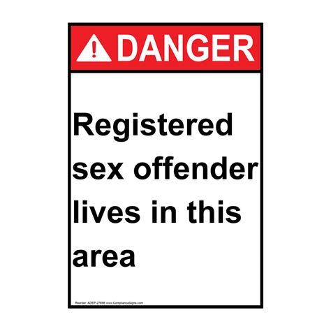 Ansi Danger Registered Sex Offender Lives In This Area Sign Ade 27698
