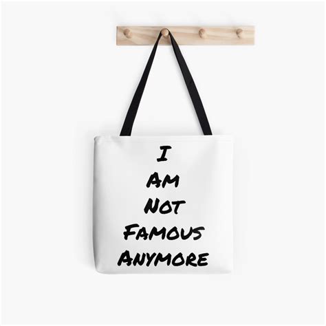 I Am Not Famous Anymore Tote Bag For Sale By Calvybaby Redbubble
