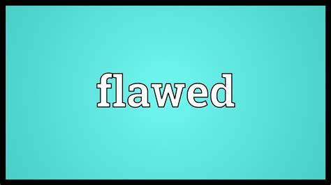 Flawed Meaning Youtube
