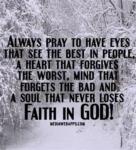 Always Pray To Have Eyes That See The Best In Peop Inspirational