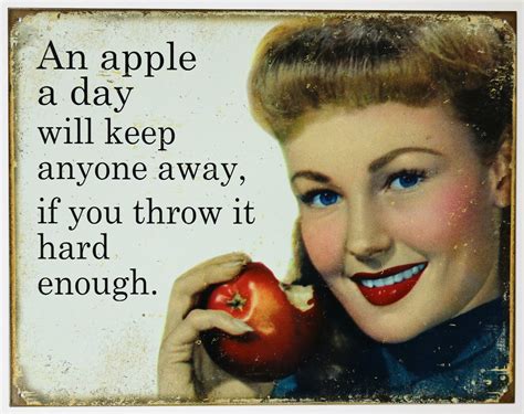 An Apple A Day Will Keep Anyone Away If You Throw It Hard Tin Metal Sign D Ebay