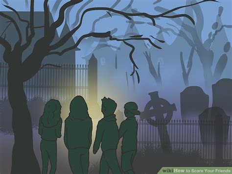 7 Ways To Scare Your Friends Wikihow